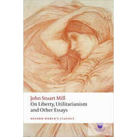  On Liberty, Utilitarianism And Other Essays 2 Edition (Oxford World&#039;s Classics)