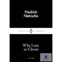  Why I Am So Clever - Penguin Little Black Classics
