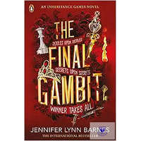  The Final Gambit (The Inheritance Games, Book 3)