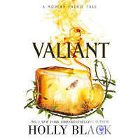  Valiant (The Modern Faerie Tales Series, Book 2)