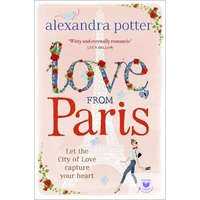  Alexandra Potter: Love From Paris