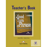  A Good Turn Of Phrase Advanced Idiom Practice Teacher&#039;s Book