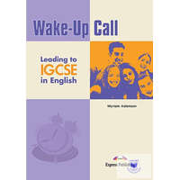  Wake-Up Call Leading To IGCSE In English Student&#039;s Book