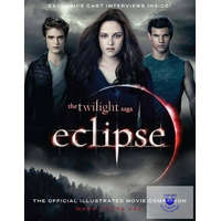  The Twilight Saga Eclipse: The Official Illustrated Movie