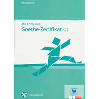  Mit Erfolg zum Goethe-Zertifikat C1 Übungsbuch mit CD
