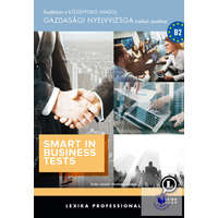 Smart in Business Tests - Tesztkönyv a Középfokú Angol Gazdasági Nyelvvizsga írá