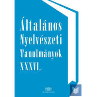 Általános Nyelvészeti Tanulmányok XXXVI.