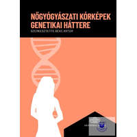  Nőgyógyászati kórképek genetikai háttere