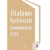  Általános Nyelvészeti Tanulmányok XXXV.