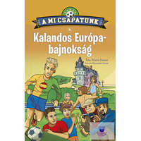 Napraforgó Kiadó A mi csapatunk 5. - Kalandos Európa-bajnokság
