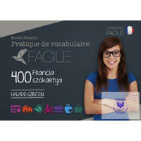  Pratique de vocabulaire Facile - 400 francia szókártya - Haladó szinten