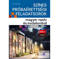 Színes próbaérettségi feladatsorok magyar nyelv és irodalomból (15 írásbeli közé