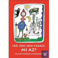 Sző, fon, nem takács. Mi az? - Találós kérdések gyerekeknek