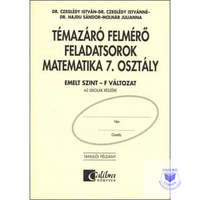 Témazáró felmérő feladatsorok matematika 7. osztály F változat, emelt szint