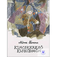Mozaik Kiadó Móra Ferenc: Kincskereső Kisködmön (Reich Károly Illusztrációival)