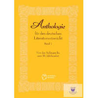 Oktatási Hivatal Anthologie I. für den deutschen Literaturunterricht Band 1