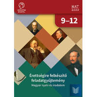 Érettségi felkészítő feladatgyűjtemény. Magyar nyelv és irodalom