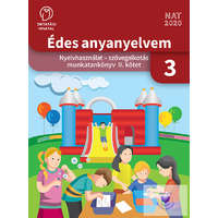 Édes anyanyelvem. Nyelvhasználat - szövegalkotás munkatankönyv 3. II. kötet