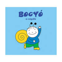 Bogyó és Babóca Bogyó, a csigafiú - Bartos Erika
