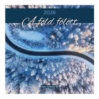 Lizzy Trade Kft. Bizományos Lizzy Falinaptár lemez nagy 2026 A Föld fölött (drón felvételek)