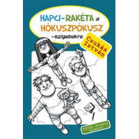 Könyvmolyképző Kiadó Hapci-Rakéta a Hókuszpókusz- szigetekre