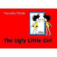 Móra Könyvkiadó The Ugly Little Girl