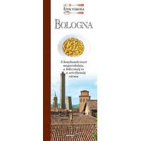 Holnap Kiadó Bologna - Ízek városa