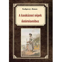 Nemzeti Örökség Kiadó A kaukázusi törzsek őstörténetéhez