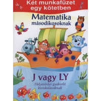 Magnusz Könyvkiadó Matematika másodikosoknak • J vagy Ly helyesírás gyakorló kisiskolásoknak