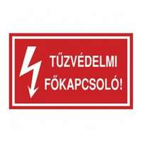 Agárdi Filmnyomó Figyelmeztető matrica TŰZVÉDELMI FŐKAPCSOLÓ! vinil öntapadós piros 100mmx 60mmx Agárdi Filmnyomó 4db/ív - ERV018001ONV01000060