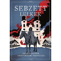 Gold Book Kiadó Sebzett lelkek - 2023 legjobb történelmi novellái
