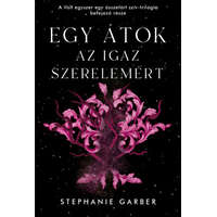 Kolibri Gyerekkönyvkiadó Kft Egy átok az igaz szerelemért - Volt egyszer egy összetört szív 3.