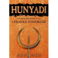 Gold Book Kiadó Hunyadi 7. - A félhold tündöklése