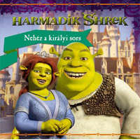 Szukits Kiadó Harmadik Shrek: Nehéz a királyi sors