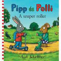 Pagony Kiadó Kft. Pipp és Polli - A szuper roller (lapozó)