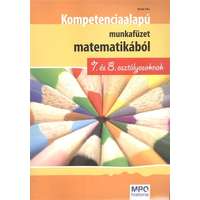 Mro História Könyvkiadó Kompetenciaalapú munkafüzet matematikából 7. és 8. osztály