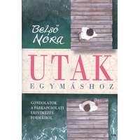 Jaffa Kiadó Utak egymáshoz /Gondolatok a párkapcsolatok érintkezés formáiról