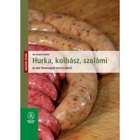 Mezőgazda Kiadó Hurka, kolbász, szalámi és más finomságok házi készítése - Házunk táján (új kiadás)