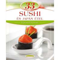 Totem Plusz Kiadó 33 sushi és japán étel /Lépésről lépésre