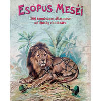 Tinta Könyvkiadó Esopus meséi - 300 tanulságos állatmese az ifjúság okulására