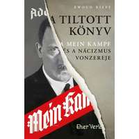 Cser Kiadó A tiltott könyv - A Mein Kampf és a nácizmus vonzereje