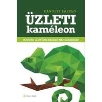 Alinea Kiadó Üzleti kaméleon /Hogyan legyünk sikeres menedzserek?