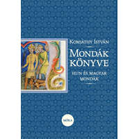 Móra Könyvkiadó Mondák könyve - Hun és magyar mondák (17. kiadás)