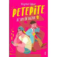 Móra Könyvkiadó Petepite /Az apu én vagyok (9. kiadás)