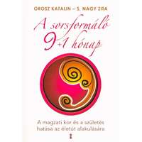 Kulcslyuk Kiadó A sorsformáló 9+1 hónap /A magzati kor és a születés hatása az életút alakulására