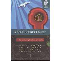 Kulcslyuk Kiadó A belénk égett múlt - Elengedés, megbocsátás, újrakezdés /Nyitott akadémia