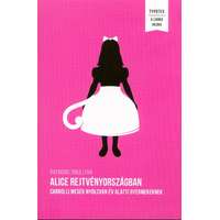 Typotex Kiadó Alice Rejtvényországban /Carrolli mesék nyolcvan év alatti gyermekeknek