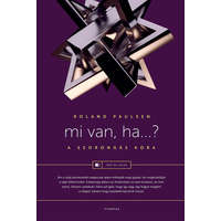 Typotex Kiadó Mi van, ha…? - A szorongás kora - Test és lélek