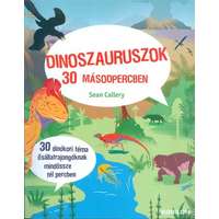 Tessloff És Babilon Kiadói Kft. Dinoszauruszok 30 másodpercben /30 dinókori téma ősállatrajongóknak mindössze fél percben