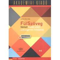 Akadémiai Kiadó Zrt. Fülszöveg - Német hallás utáni szövegértés feladatok + virtuális melléklet /Német középfok B2